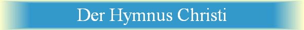 Der Hymnus Christi
